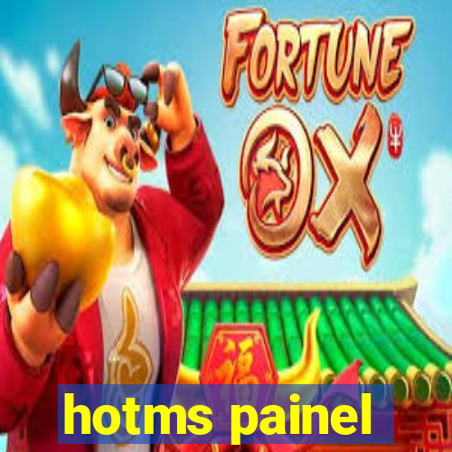 hotms painel